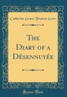 Image for The Diary of a Desennuyee (Classic Reprint)