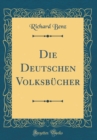 Image for Die Deutschen Volksbucher (Classic Reprint)