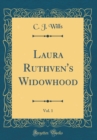 Image for Laura Ruthven&#39;s Widowhood, Vol. 1 (Classic Reprint)