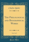 Image for The Philological and Biographical Works, Vol. 5 of 5 (Classic Reprint)