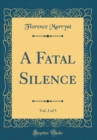 Image for A Fatal Silence, Vol. 2 of 3 (Classic Reprint)