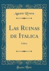 Image for Las Ruinas de Italica: Folleto (Classic Reprint)