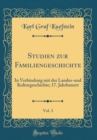Image for Studien zur Familiengeschichte, Vol. 3: In Verbindung mit der Landes-und Kulturgeschichte; 17. Jahrhunert (Classic Reprint)
