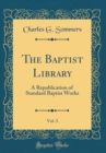 Image for The Baptist Library, Vol. 3: A Republication of Standard Baptist Works (Classic Reprint)