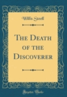 Image for The Death of the Discoverer (Classic Reprint)