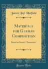 Image for Materials for German Composition: Based on Storm&#39;s &quot;Immensee&quot; (Classic Reprint)