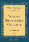 Image for William Shakspeare&#39;s Gedichte, Vol. 1 (Classic Reprint)