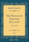 Image for The Princeton Seminary Bulletin, Vol. 67: Winter 1975 (Classic Reprint)
