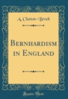 Image for Bernhardism in England (Classic Reprint)