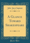 Image for A Glance Toward Shakespeare (Classic Reprint)