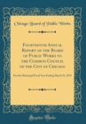 Image for Fourteenth Annual Report of the Board of Public Works to the Common Council of the City of Chicago: For the Municipal Fiscal Year Ending March 31, 1875 (Classic Reprint)