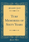 Image for Turf Memories of Sixty Years (Classic Reprint)