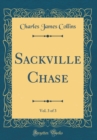 Image for Sackville Chase, Vol. 3 of 3 (Classic Reprint)