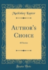 Image for Author&#39;s Choice: 40 Stories (Classic Reprint)