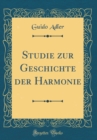 Image for Studie zur Geschichte der Harmonie (Classic Reprint)