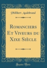 Image for Romanciers Et Viveurs du Xixe Siecle (Classic Reprint)