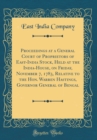 Image for Proceedings at a General Court of Proprietors of East-India Stock, Held at the India-House, on Friday, November 7, 1783, Relative to the Hon. Warren Hastings, Governor General of Bengal (Classic Repri