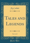 Image for Tales and Legends, Vol. 2 of 3 (Classic Reprint)