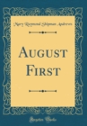 Image for August First (Classic Reprint)