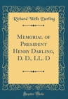 Image for Memorial of President Henry Darling, D. D., LL. D (Classic Reprint)