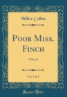 Image for Poor Miss. Finch, Vol. 3 of 3: A Novel (Classic Reprint)