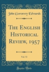 Image for The English Historical Review, 1957, Vol. 72 (Classic Reprint)