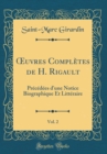 Image for ?uvres Completes de H. Rigault, Vol. 2: Precedees d&#39;une Notice Biographique Et Litteraire (Classic Reprint)