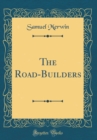 Image for The Road-Builders (Classic Reprint)