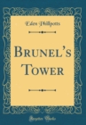 Image for Brunel&#39;s Tower (Classic Reprint)