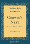 Image for Corwin&#39;s Nest: Or, Stories of Bessies and Jamie (Classic Reprint)