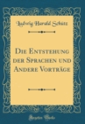 Image for Die Entstehung der Sprachen und Andere Vortrage (Classic Reprint)