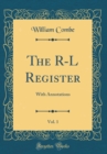 Image for The R-L Register, Vol. 1: With Annotations (Classic Reprint)