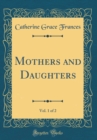 Image for Mothers and Daughters, Vol. 1 of 2 (Classic Reprint)