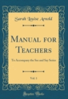 Image for Manual for Teachers, Vol. 1: To Accompany the See and Say Series (Classic Reprint)