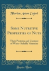 Image for Some Nutritive Properties of Nuts: Their Proteins and Content of Water-Soluble Vitamine (Classic Reprint)
