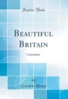 Image for Beautiful Britain: Canterbury (Classic Reprint)