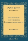 Image for Zur Neueren und Neuesten Litteraturgeschichte (Classic Reprint)