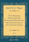 Image for D. E. Wagners Geschichte des Russischen Reiches von den Altesten bis auf die Neuesten Zeiten, Vol. 5 (Classic Reprint)