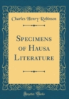 Image for Specimens of Hausa Literature (Classic Reprint)