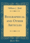 Image for Biographical and Other Articles (Classic Reprint)