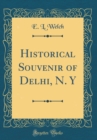 Image for Historical Souvenir of Delhi, N. Y (Classic Reprint)