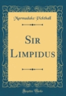 Image for Sir Limpidus (Classic Reprint)