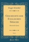 Image for Geschichte der Englischen Sprache, Vol. 2: Historische Syntax (Classic Reprint)