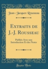 Image for Extraits de J.-J. Rousseau: Publies Avec une Introduction Et des Notes (Classic Reprint)