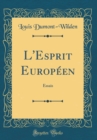 Image for L&#39;Esprit Europeen: Essais (Classic Reprint)
