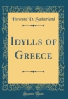 Image for Idylls of Greece (Classic Reprint)