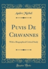 Image for Puvis De Chavannes: With a Biographical Critical Study (Classic Reprint)