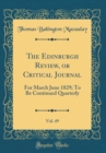 Image for The Edinburgh Review, or Critical Journal, Vol. 49: For March June 1829; To Be Continued Quarterly (Classic Reprint)