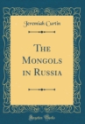 Image for The Mongols in Russia (Classic Reprint)