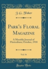 Image for Park&#39;s Floral Magazine, Vol. 54: A Monthly Journal of Floriculture; October, 1918 (Classic Reprint)